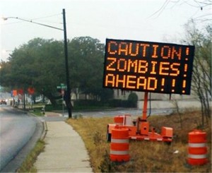 Caution sign for zombies